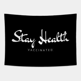 Stay Health T Shirt Tapestry