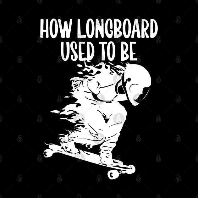 How Longboard used to be by wiswisna