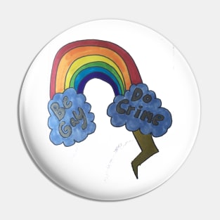 Be gay, do crime! Pin