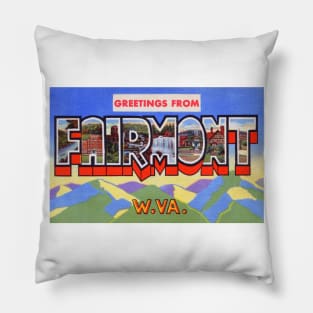 Greetings from Fairmont, West Virginia - Vintage Large Letter Postcard Pillow