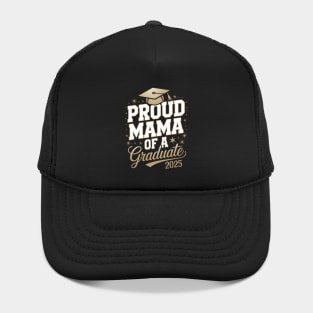 Proud Mama of a Graduate 2025 – Graduation Mom Hat