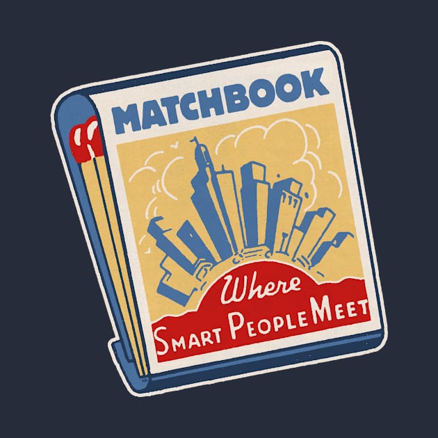 Where Smart People Meet Matchbook by MatchbookGraphics