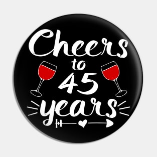 Cheers to  45 years Anniversary Gifts For Couple, Women and Men Pin