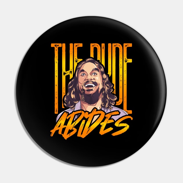 The Dude Abides - The Big Lebowski Pin by MIKOLTN