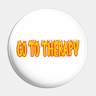 Go To Therapy on Fire Pin