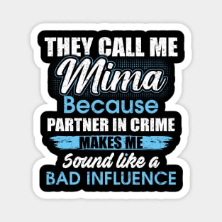 They Call Me mima Because Partner In Crime Magnet