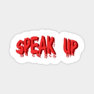 Speak up Magnet