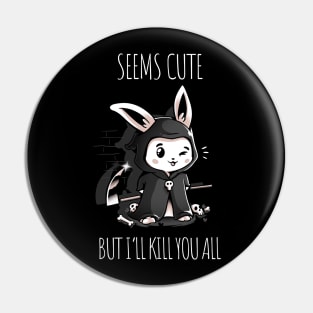 Seems Cute Pin