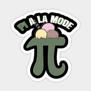 Pi A La Mode Funny Pi Day Ice Cream Pun Math Magnet