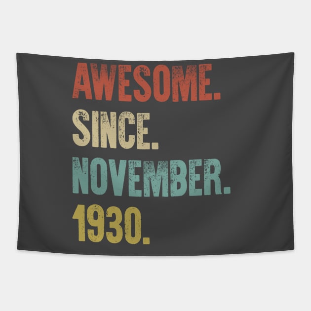 Retro Vintage 90th Birthday Awesome Since November 1930 Tapestry by DutchTees