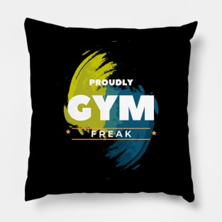 Proudly GYM Freak Pillow