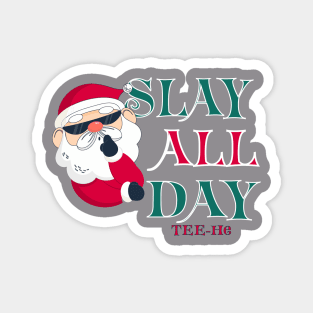 Slay All Day Magnet