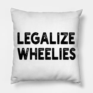 legalize wheelies Pillow