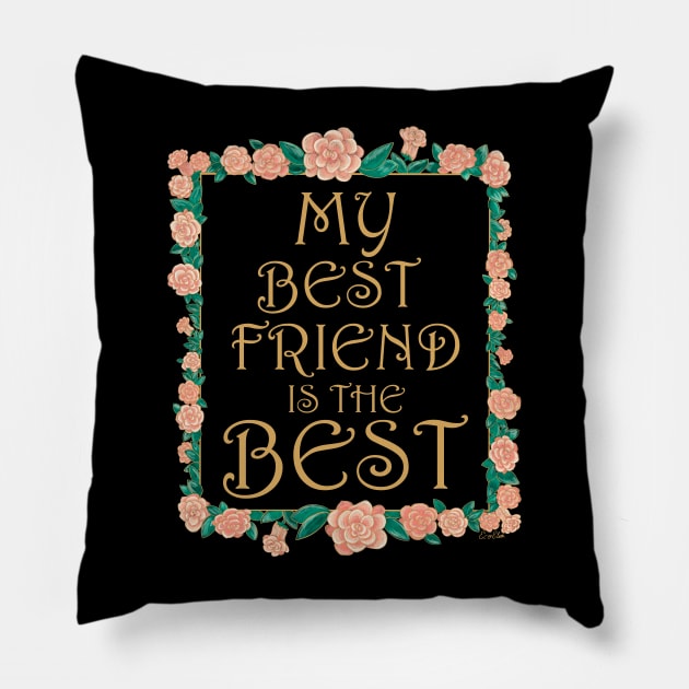 My Best Friend is the Best - Best Friend Ever Pillow by EcoElsa