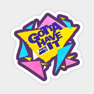 Pepsi - Gotta Have It Magnet