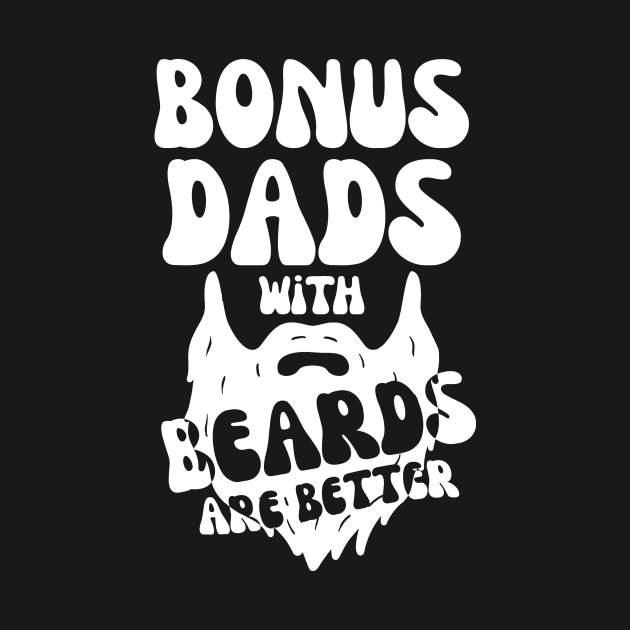 Bonus Dads With Beards Are Better by Teewyld