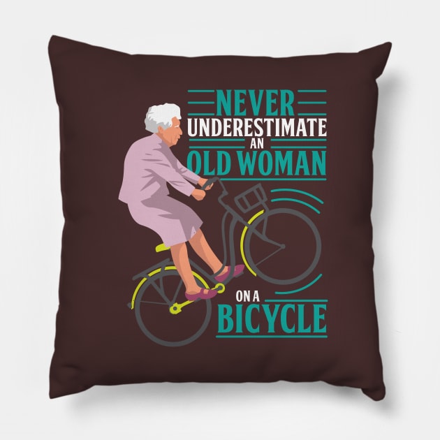 Never Underestimate An Old Woman On a Bicycle Pillow by andantino