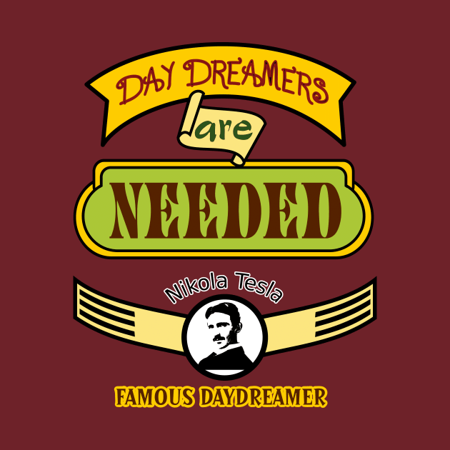 Daydreamers are Needed. by Lizarius4tees