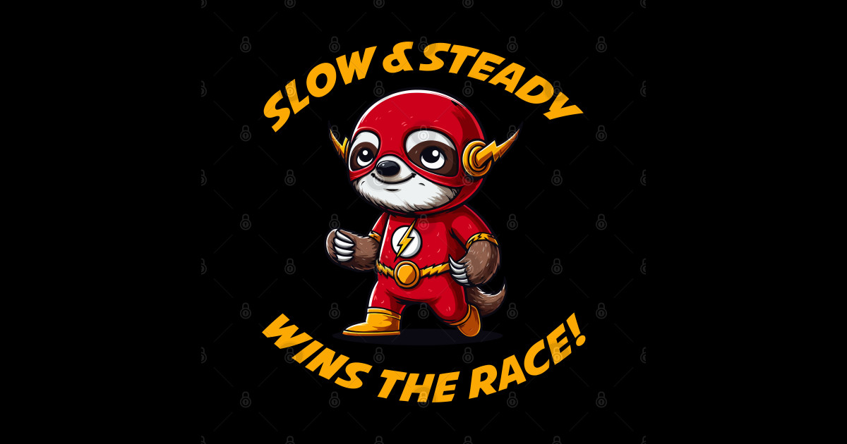 Slow & Steady Wins the Race | Sloth | Hero | Comics | Pop Culture