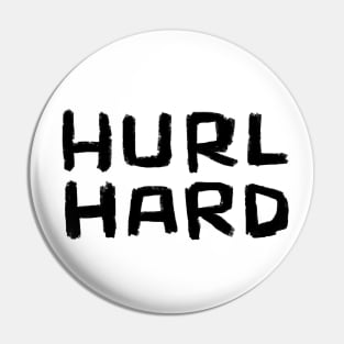 Hurl Hard, Irish Sports, Hurling Pin