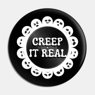 Creep It Real Pin