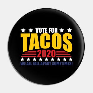 Vote For Tacos 2020 Election Pin