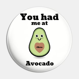 Keto - You Had Me At Avocado Pin