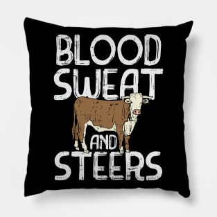 Blood, Sweat, and Steers Pillow