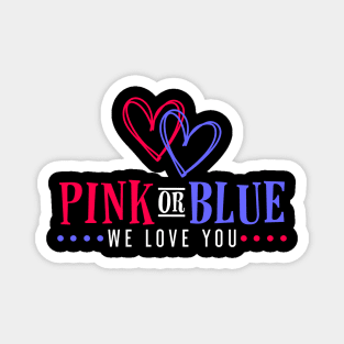 Adorable Pink or Blue We Love You Gender Reveal Magnet