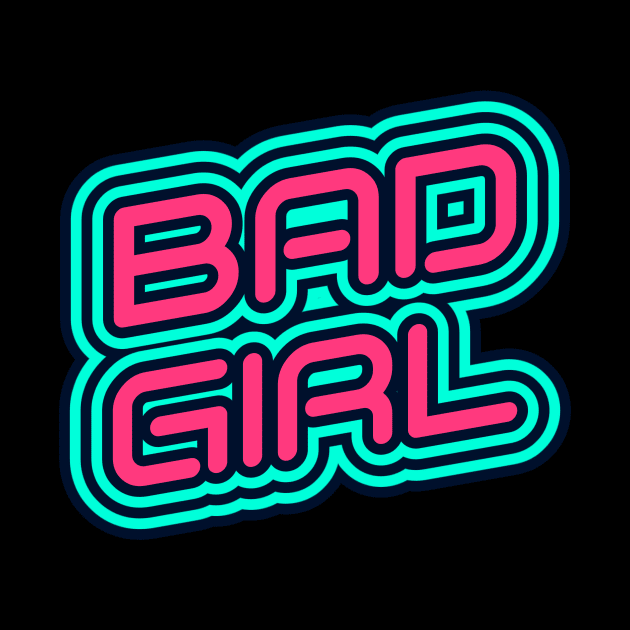 Bad Girl Baddie by Tip Top Tee's