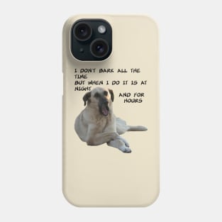 I Don't Bark All the Time Kangal With Cute Expression Phone Case
