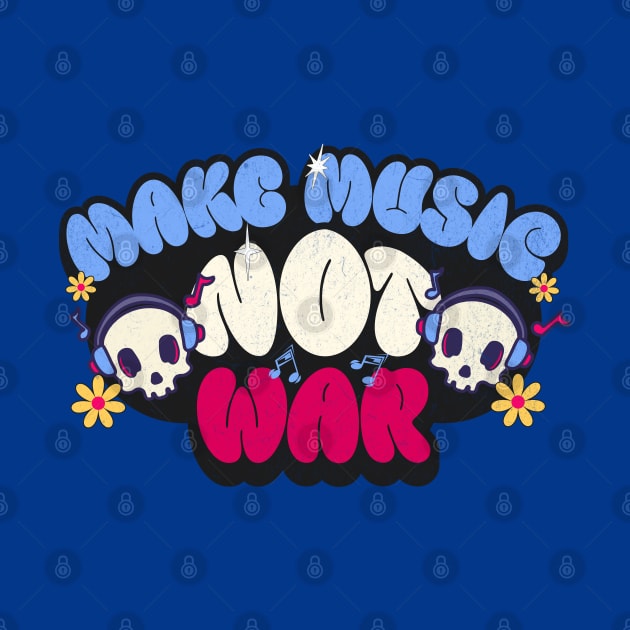 Make Music not War by AnnaDreamsArt