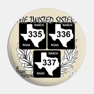 Texas Twisted Sisters Light Pin