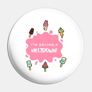 I'm having a meltdown Girls Pin