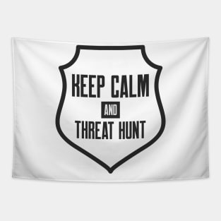 Cybersecurity Keep Calm And Threat Hunt Shield Icon Tapestry