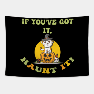 Halloween If You Got It Haunt It Cute Witchy Cat & Pumpkin Tapestry