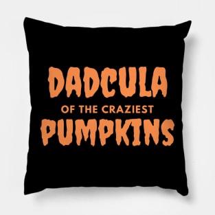 Dadcula of the craziest pumpkins Pillow