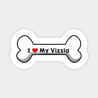 I Love My Vizsla Magnet