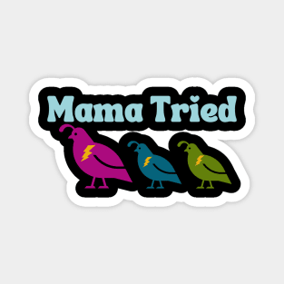 Mama tried with 2 chicks Magnet