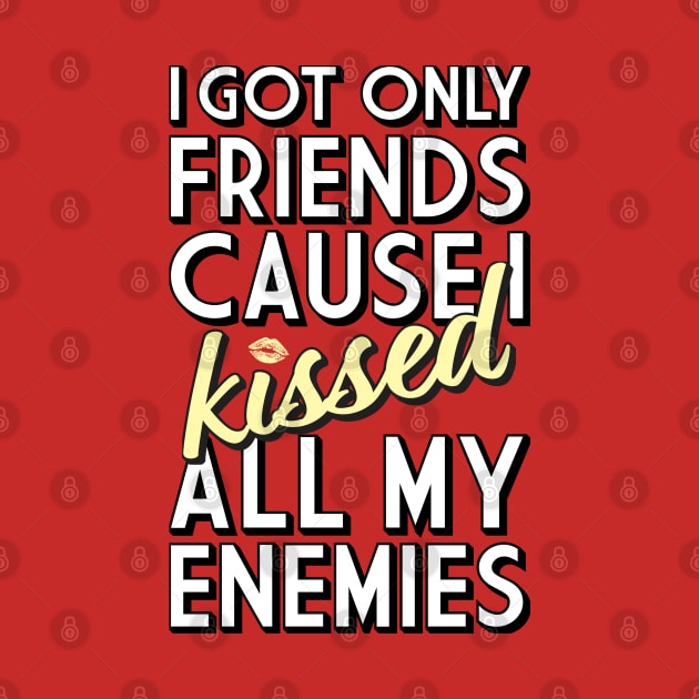 Kiss Your Enemies by quotepublic