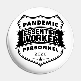 Pandemic Personnel Essential Worker Black Print Pin