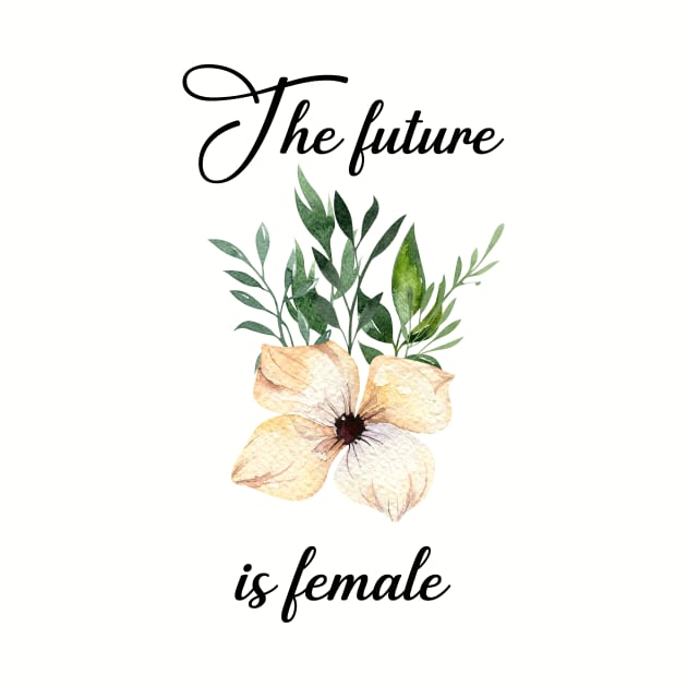 The future is female by MarVenDesignes