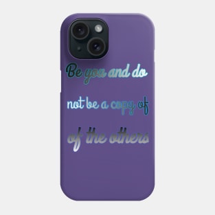 be you Phone Case