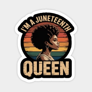 Im A Juneteenth Queen Afro Woman Retro June 19th 1865 Women Magnet