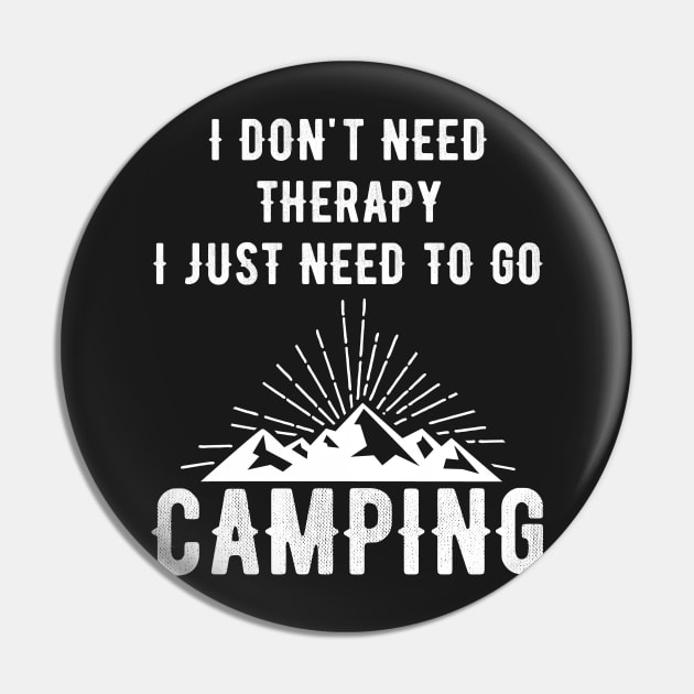 I don't need therapy I just need to go camping Pin by captainmood