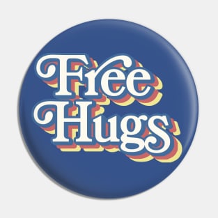 Free Hugs - 70s Styled Typography Apparel Pin