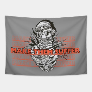 make them suffer Tapestry