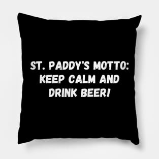 St. Paddy's motto: Keep calm and drink beer! St. Patrick’s Day Pillow