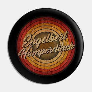 arjunthemaniac,circle retro faded Engelbert Humperdinck Pin