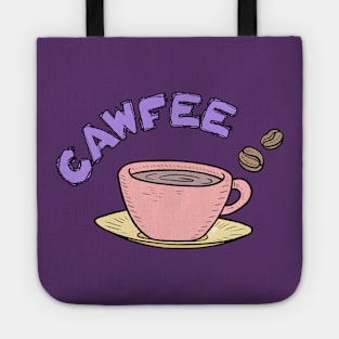 Cup of Cawfee Tote